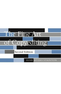 The Fine Art of Copyediting by Stainton, Elsie Myers