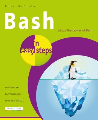 Bash in Easy Steps by McGrath, Mike