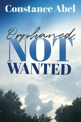 Orphaned, Not Wanted Paperback Trilogy Christian Publishing