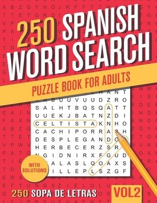 250 Spanish Word Search Puzzle Book for Adults: Big Puzzlebook with Word Find Puzzles in Spanish - Sopas De Letras en Espanol - Vol 2 by Books, Visupuzzle