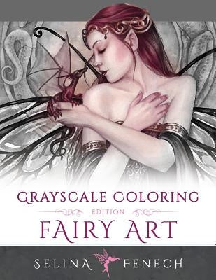 Fairy Art - Grayscale Coloring Edition by Fenech, Selina
