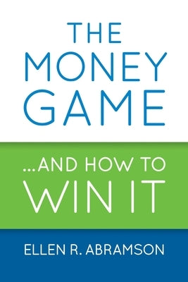 The Money Game and How to Win It Paperback Third ACT Press