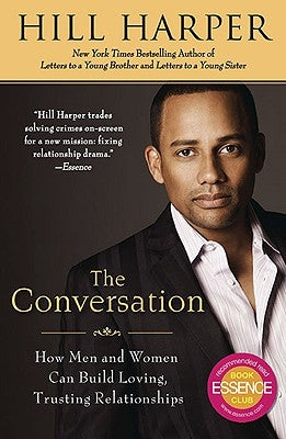 The Conversation: How Men and Women Can Build Loving, Trusting Relationships by Harper, Hill