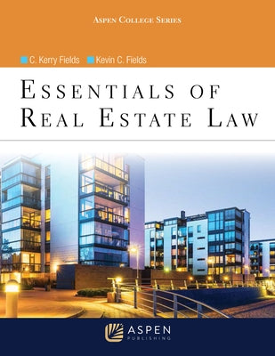 Essentials of Real Estate Law by Fields, C. Kerry