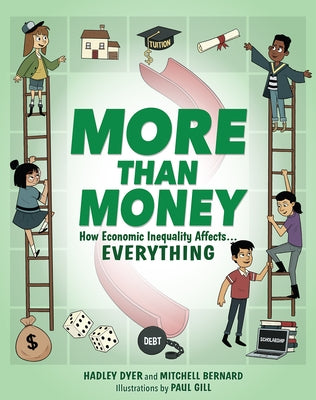 More Than Money: How Economic Inequality Affects Everything Paperback Annick Press
