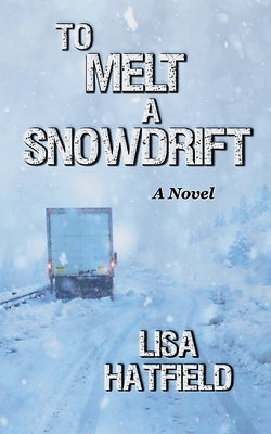 To Melt A Snowdrift Paperback High Plains Wordsmith LLC