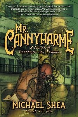 Mr. Cannyharme: A Novel of Lovecraftian Terror by Shea, Michael