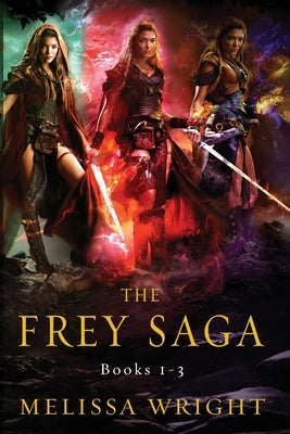 The Frey Saga: Books 1-3 Paperback Melissa Wright