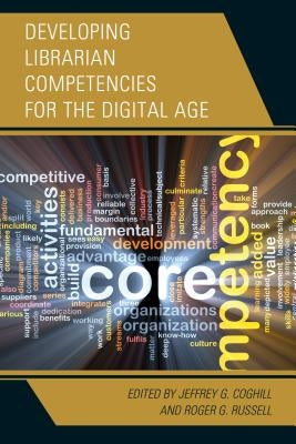 Developing Librarian Competencies for the Digital Age Paperback Rowman & Littlefield Publishers