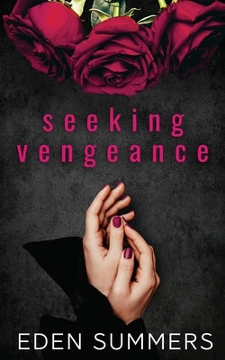 Seeking Vengeance Paperback Eden Summers