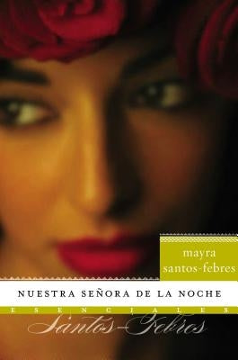 Nuestra Senora de la Noche: Novela by Santos-Febres, Mayra