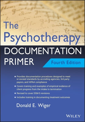 The Psychotherapy Documentation Primer by Wiger, Donald E.