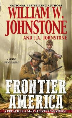 Frontier America by Johnstone, William W.