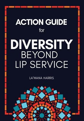 Action Guide for Diversity Beyond Lip Service Paperback La'wana Harris