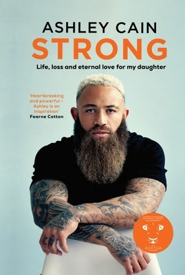 Strong: Life, Loss, and Eternal Love for My Daughter (Book on Grief, Losing Loved One to Cancer) by Cain, Ashley