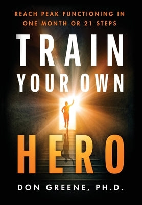 Train Your Own Hero by Greene, Don