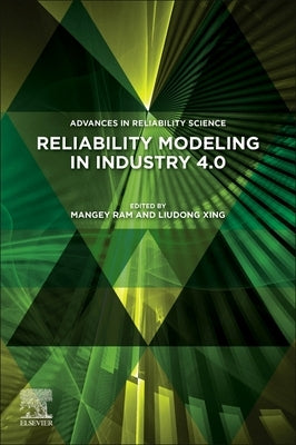 Reliability Modeling in Industry 4.0 by Ram, Mangey