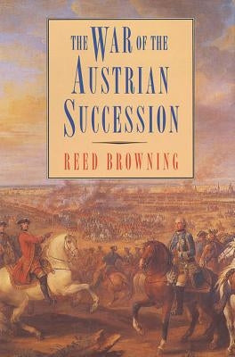 The War of the Austrian Succession Paperback St. Martin's Griffin