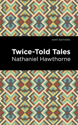Twice Told Tales Paperback Mint Editions
