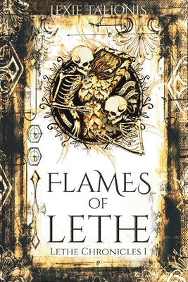 Flames of Lethe: Lethe Chronicles I by Talionis, Lexie