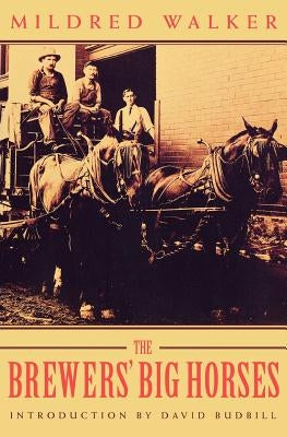 The Brewers' Big Horses by Walker, Mildred