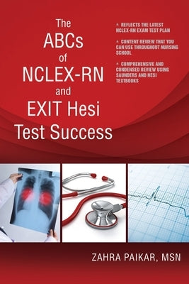 The ABCs of NCLEX-RN and EXIT Hesi Test Success Paperback Writers Republic LLC