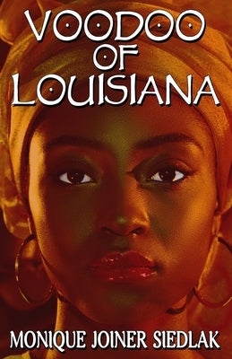 Voodoo of Louisiana by Joiner Siedlak, Monique