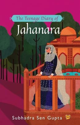 The Teenage Diary of Jahanara Paperback Speaking Tiger Books