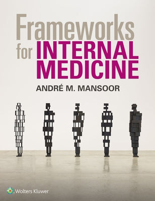 Frameworks for Internal Medicine by Mansoor, Andre