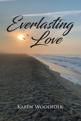 Everlasting Love by Woodfolk, Karen