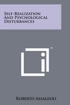 Self-Realization and Psychological Disturbances Paperback Literary Licensing, LLC