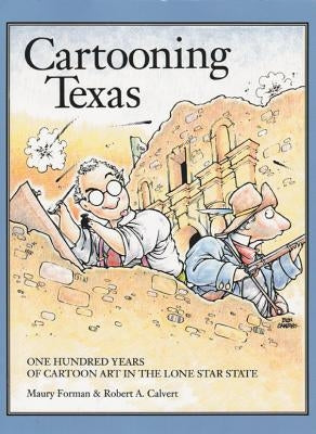 Cartooning Texas by Forman, Maury