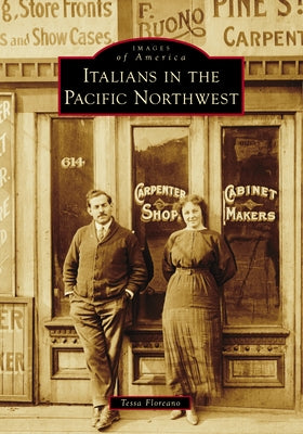 Italians in the Pacific Northwest Paperback Arcadia Publishing (SC)