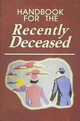 Handbook for The Recently Deceased by Press, Happy Kid