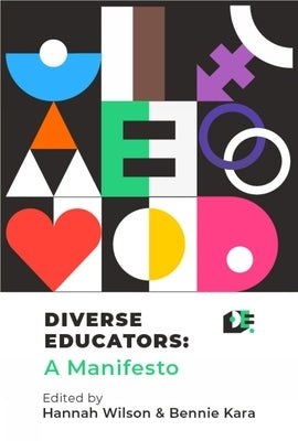 Diverse Educators: A Manifesto Paperback University of Buckingham Press