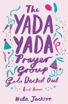 The Yada Yada Prayer Group Gets Decked Out Paperback Thomas Nelson