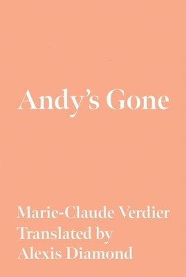 Andy's Gone by Verdier, Marie-Claude