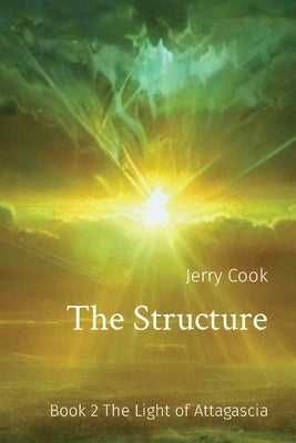 The Structure: Book 2 The Light of Attagascia Paperback Storytelling Jerry