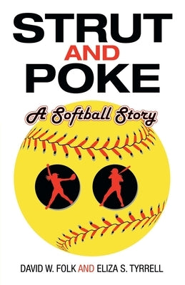 Strut and Poke: A Softball Story Paperback WestBow Press