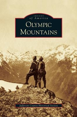 Olympic Mountains by Jefferson County Historical Society