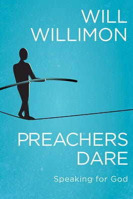 Preachers Dare: Speaking for God Paperback Abingdon Press