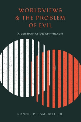Worldviews and the Problem of Evil: A Comparative Approach Paperback Lexham Press