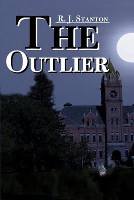 The Outlier by Stanton, R. J.