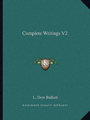 Complete Writings V2 Paperback Kessinger Publishing