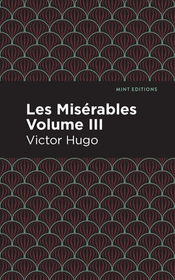 Les Miserables Volume III Paperback Mint Editions