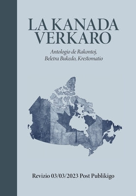 La Kanada Verkaro by Antologio, La Societo Por Kanada