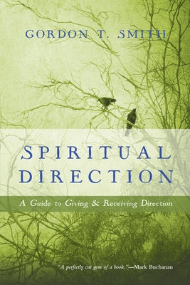 Spiritual Direction: A Guide to Giving & Receiving Direction Paperback IVP Books