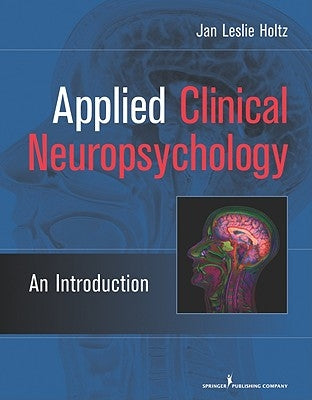 Applied Clinical Neuropsychology: An Introduction Paperback Springer Publishing Company