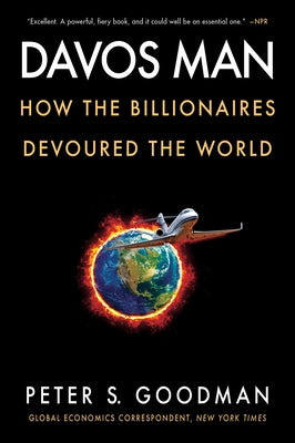 Davos Man: How the Billionaires Devoured the World Paperback Mariner Books