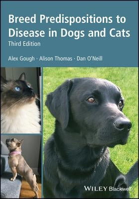 Breed Predispositions to Disease in Dogs and Cats by Gough, Alex